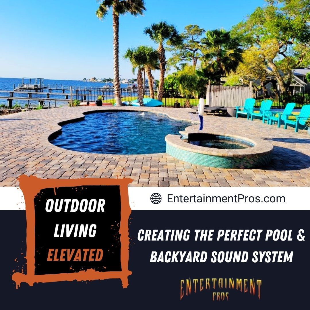 Outdoor Living, Elevated: Creating the Perfect Pool & Backyard Sound System